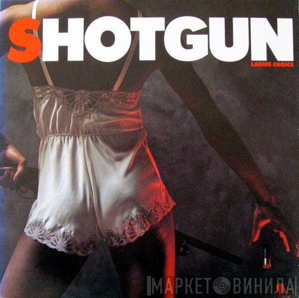 Shotgun  - Ladies Choice