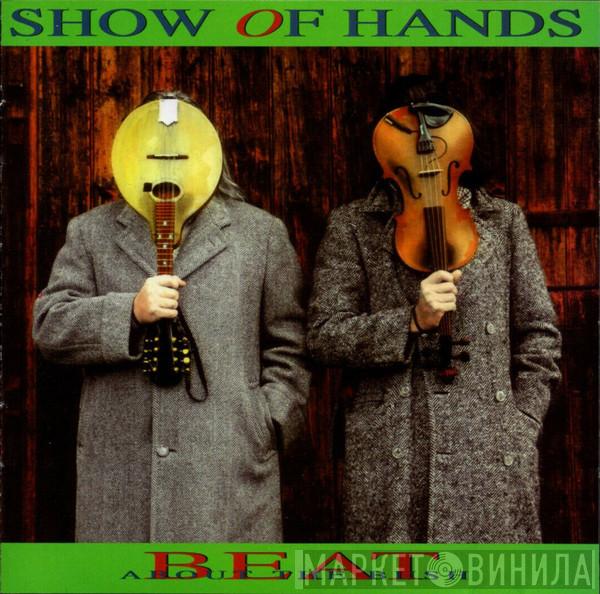 Show Of Hands  - Beat About The Bush