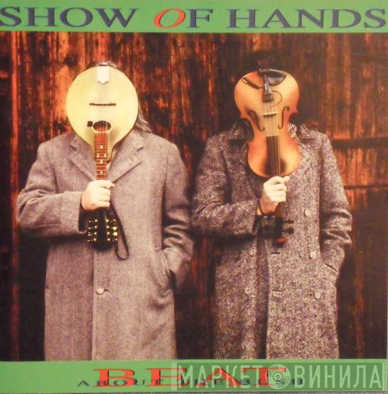 Show Of Hands  - Beat About The Bush