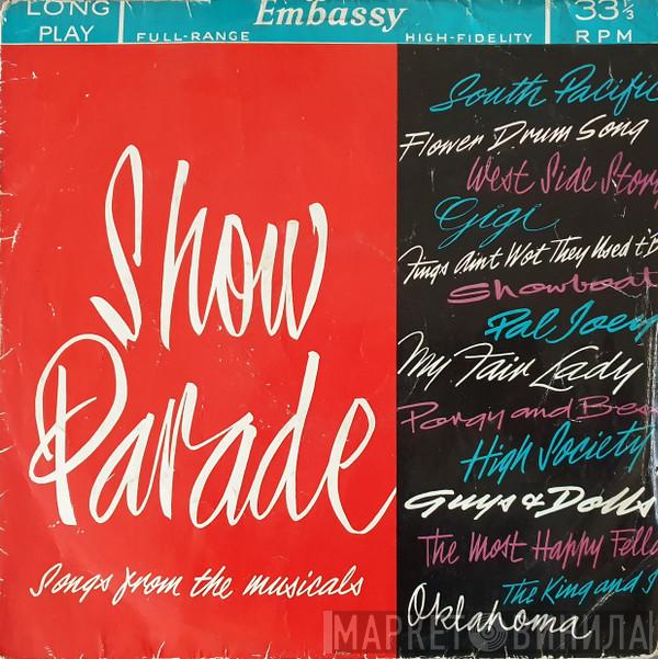  - Show Parade - Songs From The Musicals
