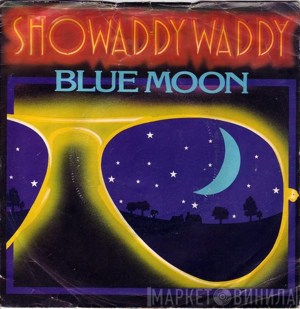 Showaddywaddy - Blue Moon