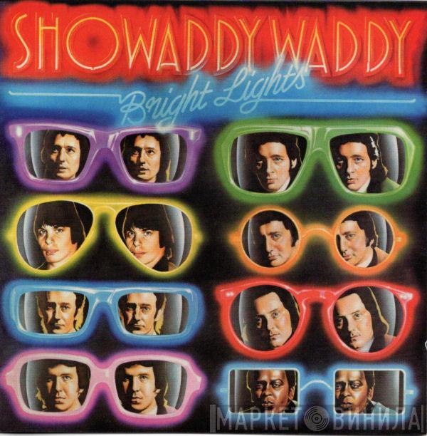 Showaddywaddy  - Bright Lights