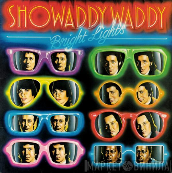  Showaddywaddy  - Bright Lights