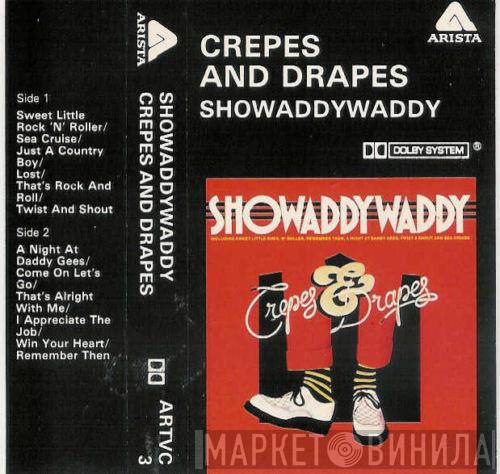 Showaddywaddy - Crepes & Drapes
