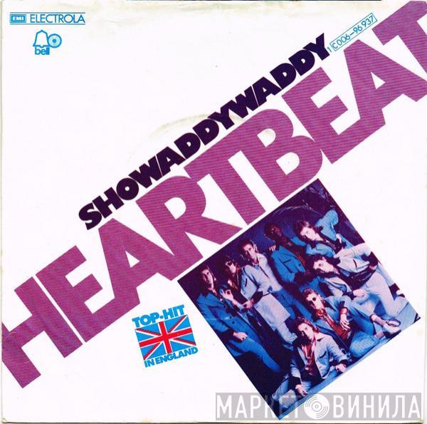  Showaddywaddy  - Heartbeat
