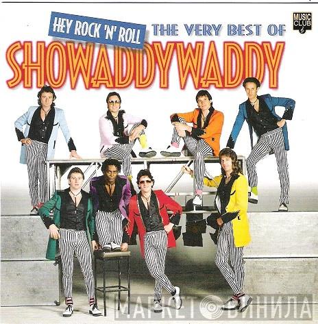 Showaddywaddy - Hey Rock 'N' Roll - The Very Best Of Showaddywaddy