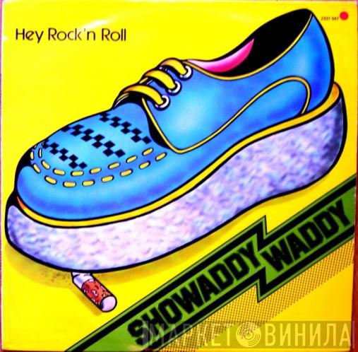  Showaddywaddy  - Hey Rock'N'Roll