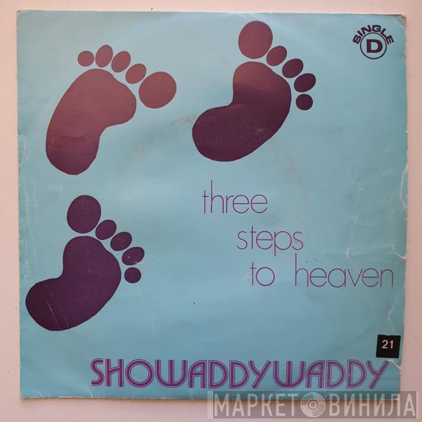  Showaddywaddy  - Three Steps To Heaven