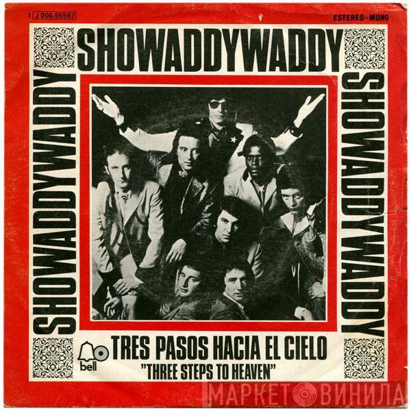  Showaddywaddy  - Tres Pasos Hacia El Cielo = Three Steps To Heaven