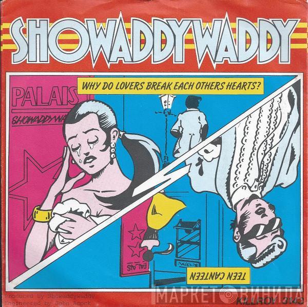  Showaddywaddy  - Why Do Lovers Break Each Others Hearts?