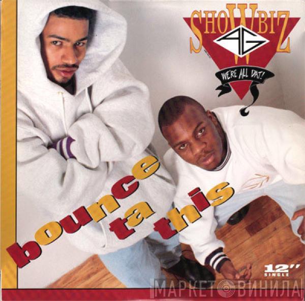Showbiz & A.G. - Bounce Ta This