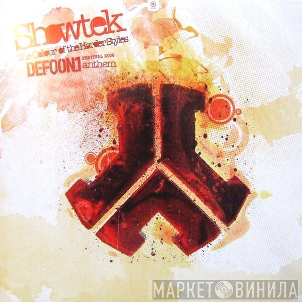  Showtek  - The Colour Of The Harder Styles (Defqon.1 Festival Anthem 2006)