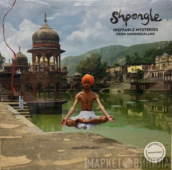 Shpongle - Ineffable Mysteries From Shpongleland