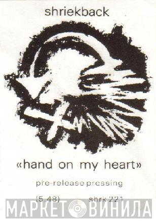  Shriekback  - Hand On My Heart
