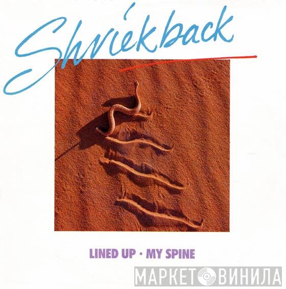 Shriekback - Lined Up / My Spine