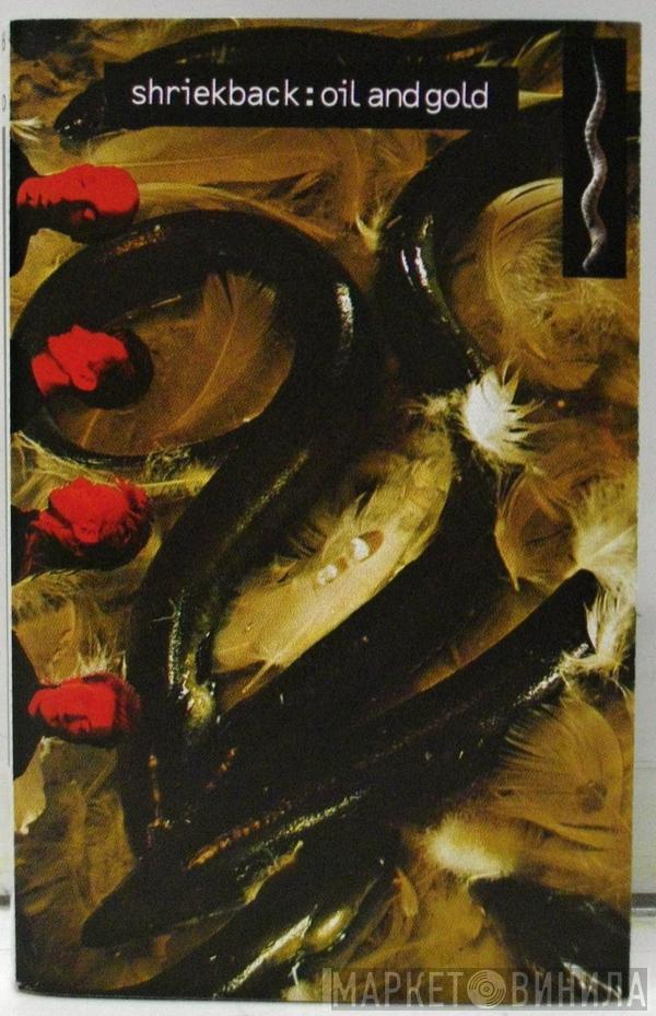  Shriekback  - Oil And Gold