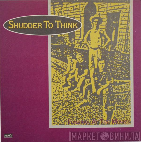  Shudder To Think  - Funeral At The Movies