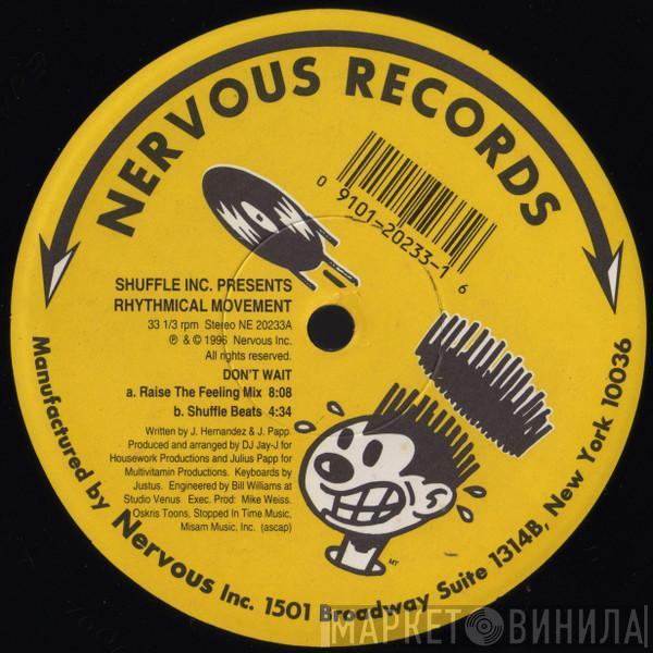 Shuffle Inc., Rhythmical Movement - Don't Wait