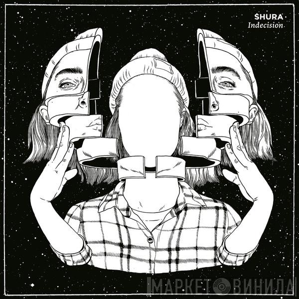  Shura   - Indecision