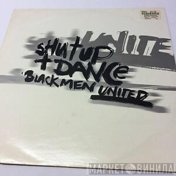 Shut Up & Dance - Blackmen United