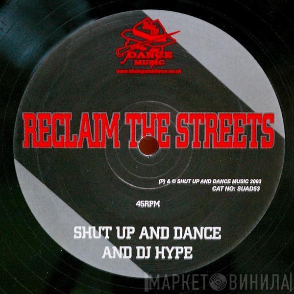 Shut Up & Dance, DJ Hype - Reclaim The Streets