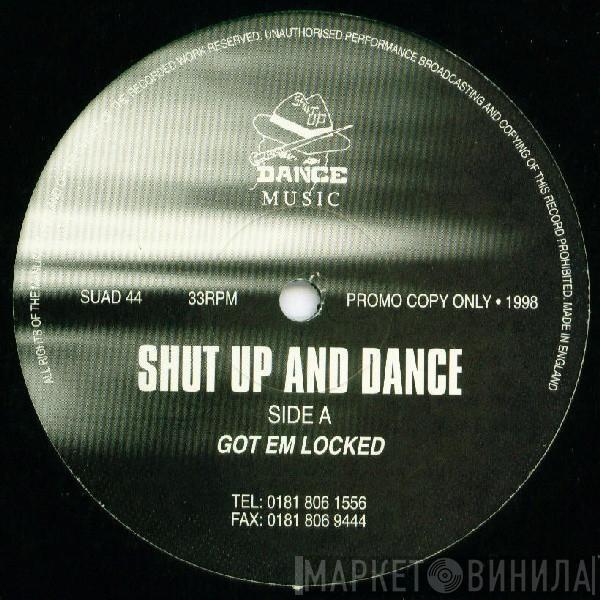 Shut Up & Dance - Got Em Locked