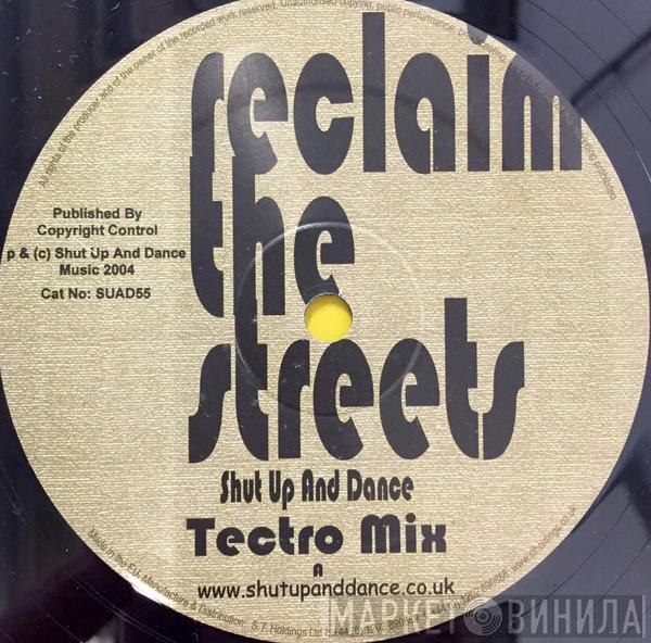 Shut Up & Dance - Reclaim The Streets