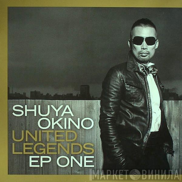 Shuya Okino - United Legends EP One