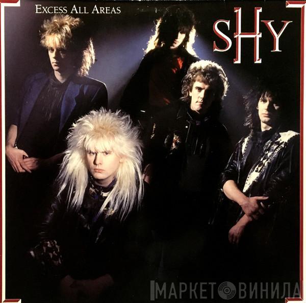 Shy  - Excess All Areas