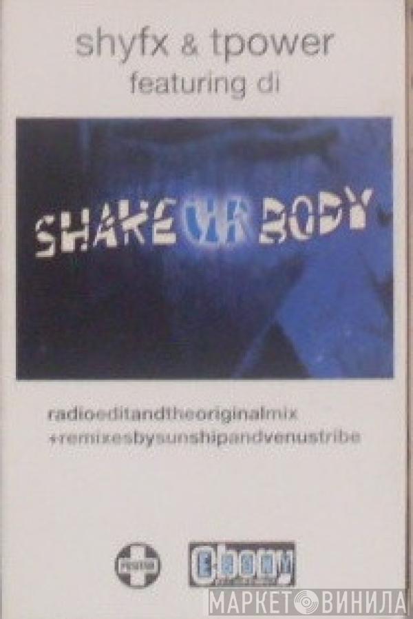 Shy FX & T Power, Di - Shake Ur Body