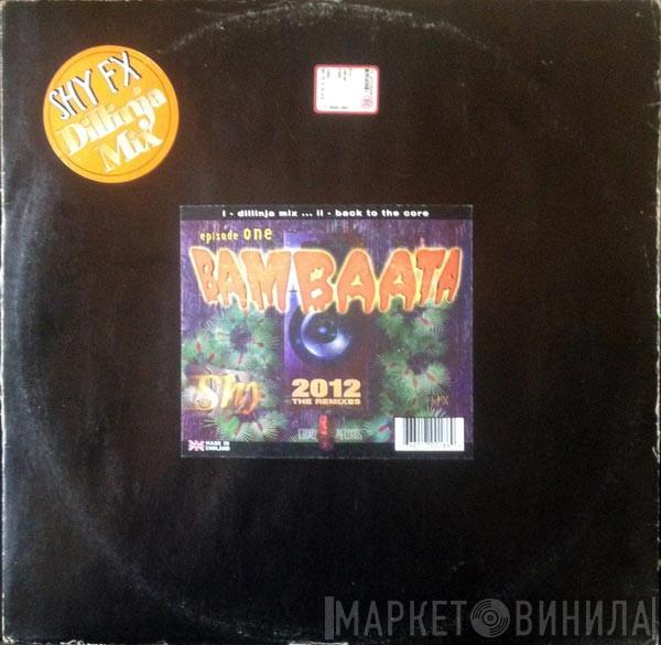  Shy FX  - Bambaata 2012 Episode 1