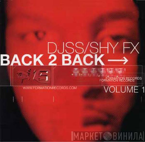 Shy FX, DJ SS - Back 2 Back (Volume 1)