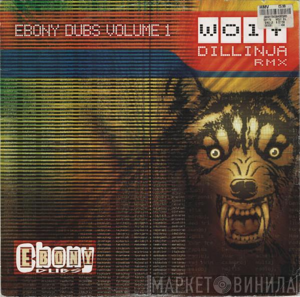 Shy FX - Ebony Dubs Volume 1: Wolf (Dillinja Remix)