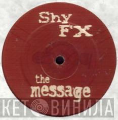Shy FX - The Message