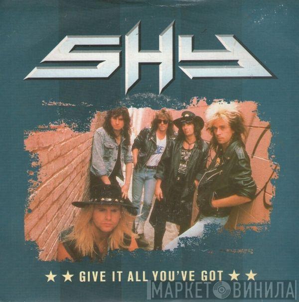 Shy  - Give It All You've Got