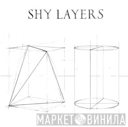Shy Layers - Shy Layers