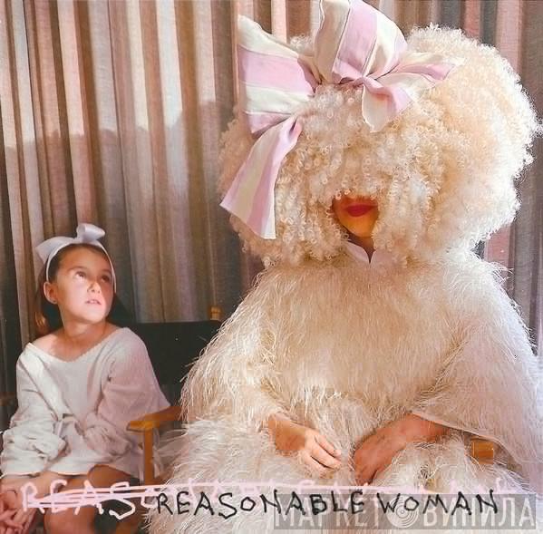 Sia - Reasonable Woman