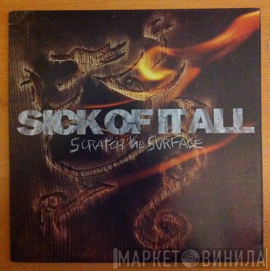  Sick Of It All  - Scratch The Surface