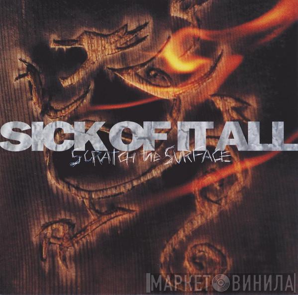  Sick Of It All  - Scratch The Surface