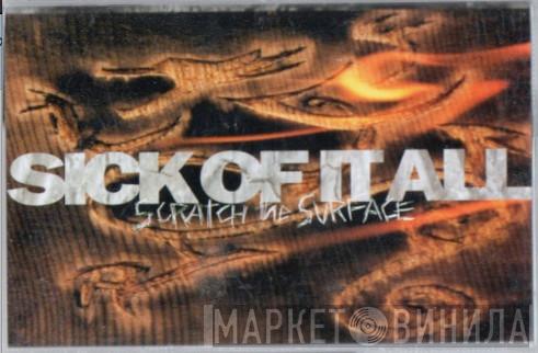  Sick Of It All  - Scratch The Surface