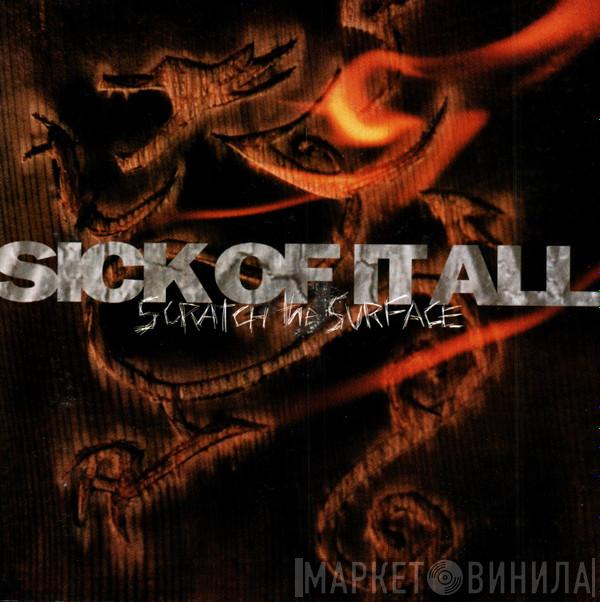 Sick Of It All  - Scratch The Surface