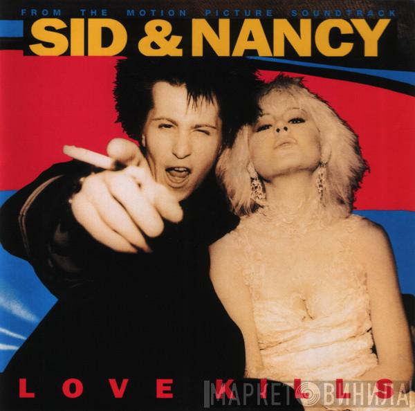  - Sid & Nancy: Love Kills (Music From The Motion Picture Soundtrack)