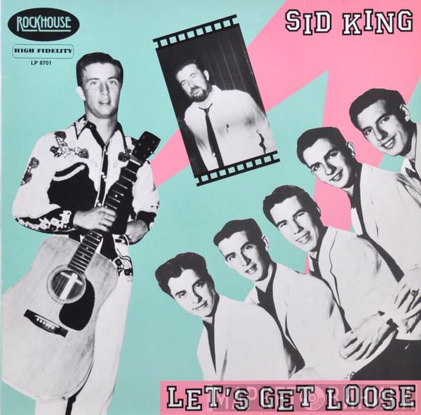 Sid King - Let's Get Loose