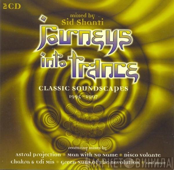 Sid Shanti - Journeys Into Trance - Classic Soundscapes 1995-1997