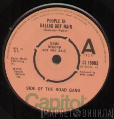 Side Of The Road Gang - People in Dallas Got Hair