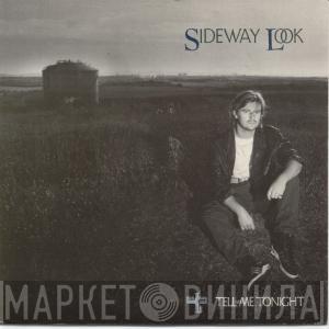 Sideway Look - Tell Me Tonight
