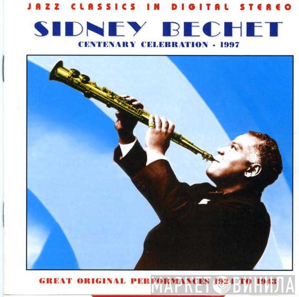 Sidney Bechet - Centenary Celebration-1997: Great Original Performances 1924 To 1943