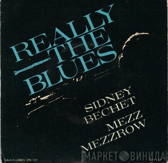 - Sidney Bechet  Mezz Mezzrow  - Really The Blues