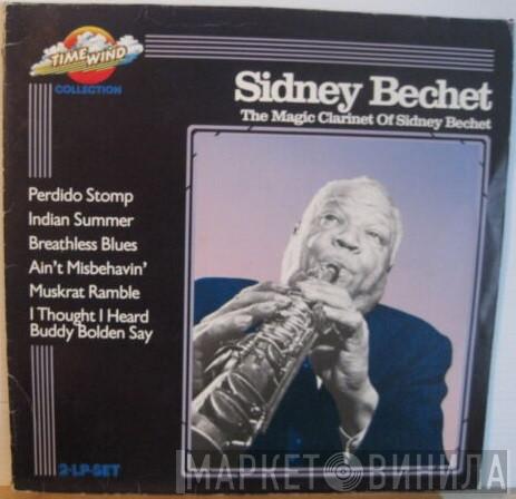 Sidney Bechet - The Magic Clarinet Of Sidney Bechet
