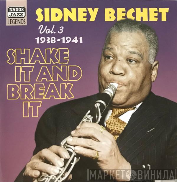 Sidney Bechet - Vol. 3 - Shake It And Break It - Original Recordings 1938-1941